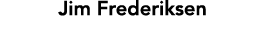 Jim Frederiksen
