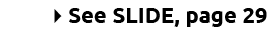 4See SLIDE, page 29