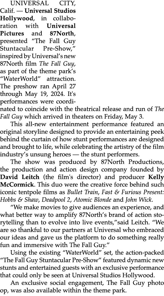 UNIVERSAL CITY, Calif. — Universal Studios Hollywood, in collaboration with Universal Pictures and 87North, presented...