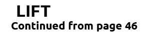 LIFT Continued from page 46