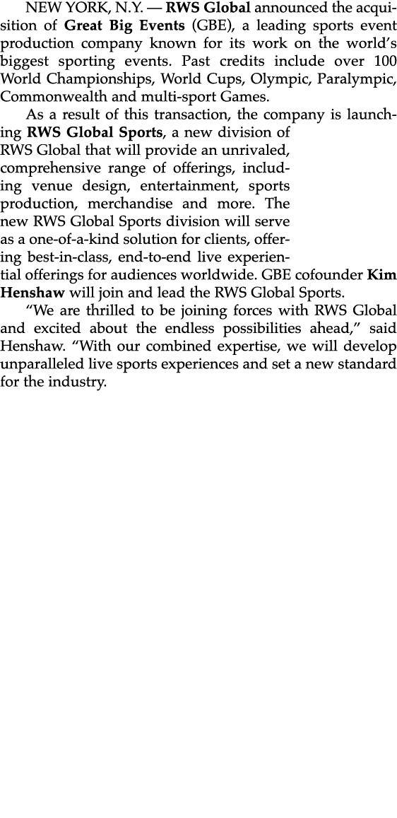 NEW YORK, N.Y. — RWS Global announced the acquisition of Great Big Events (GBE), a leading sports event production co...