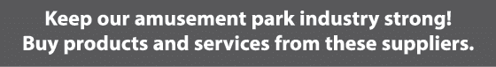 Keep our amusement park industry strong! Buy products and services from these suppliers.
