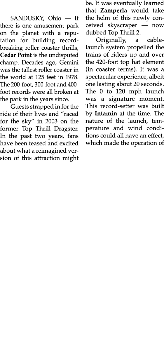 SANDUSKY, Ohio — If there is one amusement park on the planet with a reputation for building record breaking roller c...