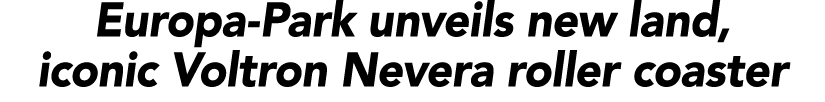 Europa Park unveils new land, iconic Voltron Nevera roller coaster