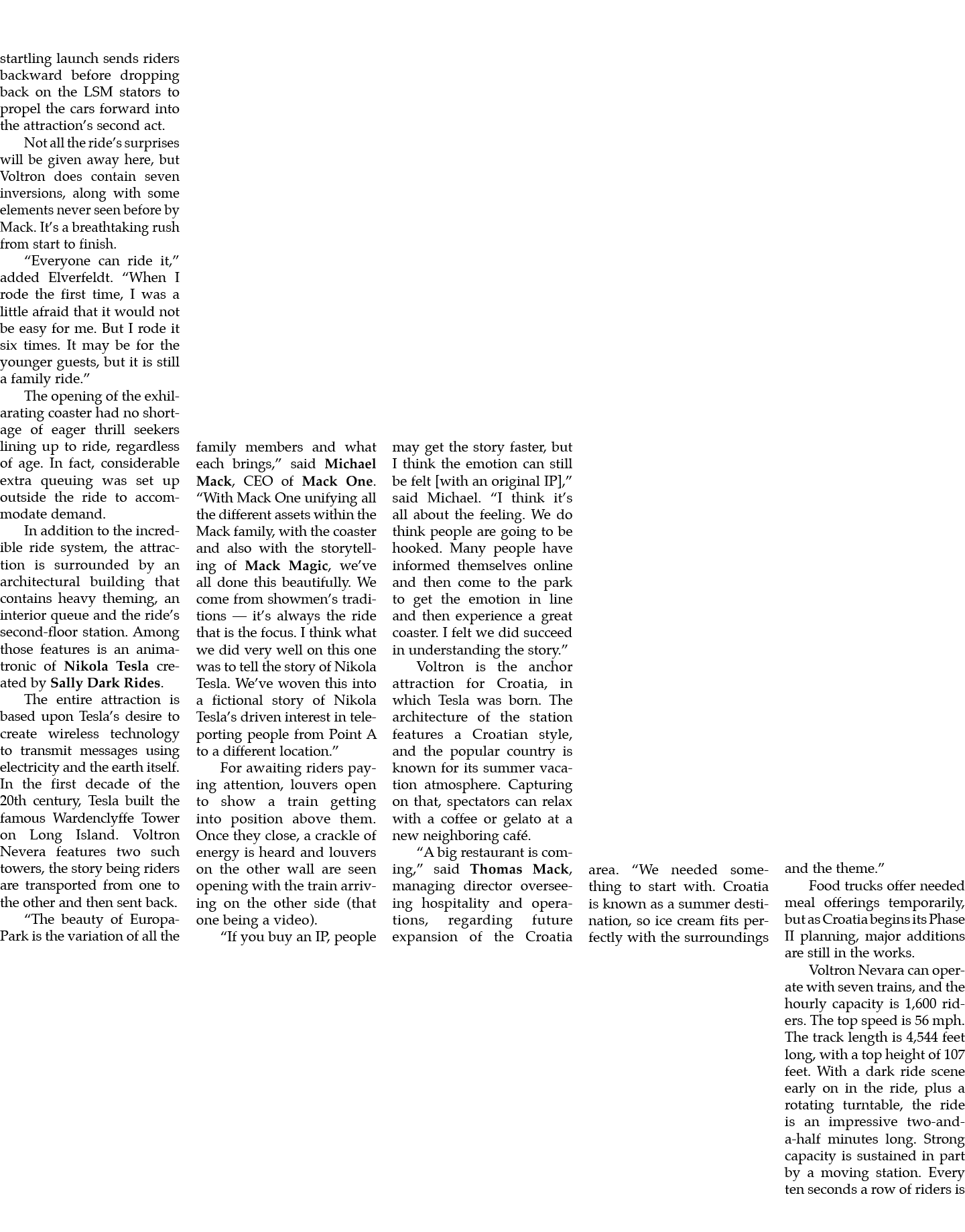 startling launch sends riders backward before dropping back on the LSM stators to propel the cars forward into the at...
