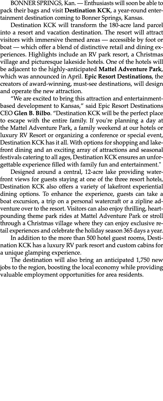 Bonner Springs, Kan. — Enthusiasts will soon be able to pack their bags and visit Destination KCK, a year round enter...