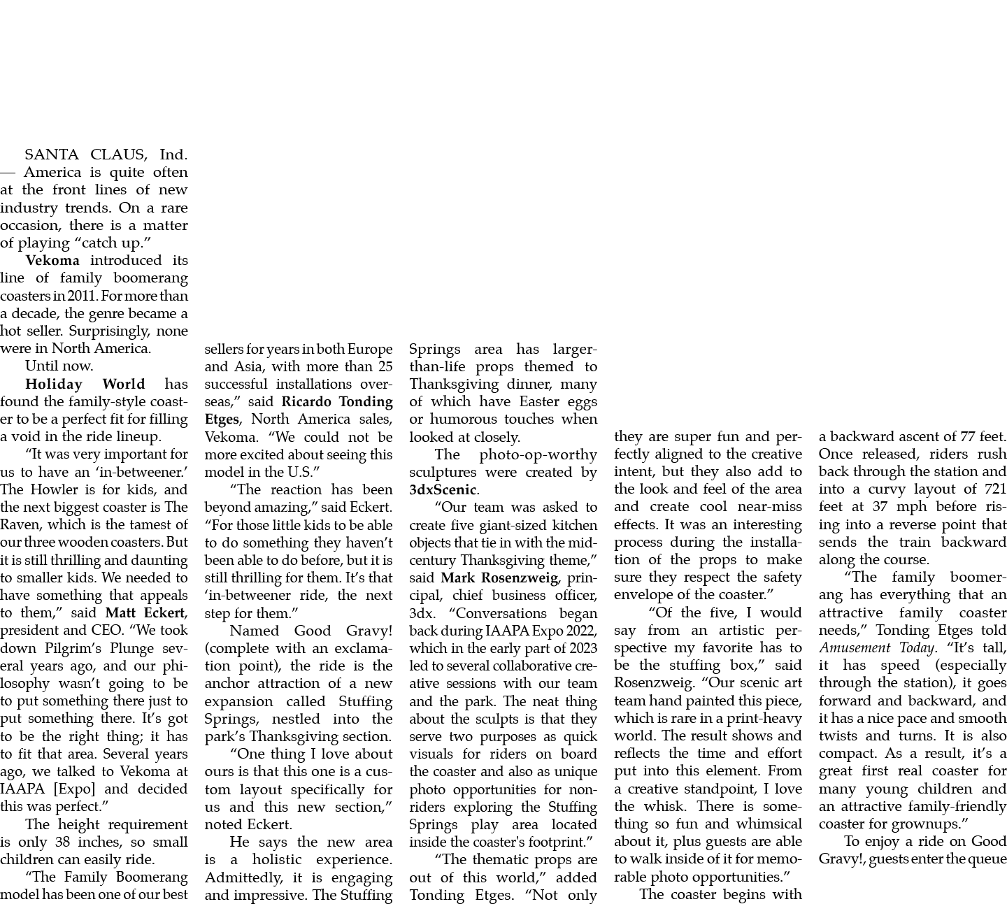 SANTA CLAUS, Ind. — America is quite often at the front lines of new industry trends. On a rare occasion, there is a ...