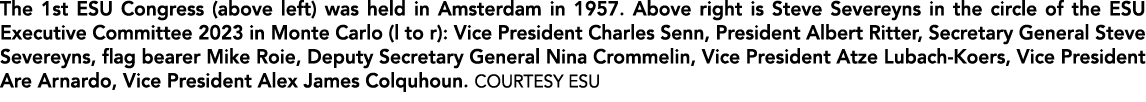 The 1st ESU Congress (above left) was held in Amsterdam in 1957. Above right is Steve Severeyns in the circle of the ...