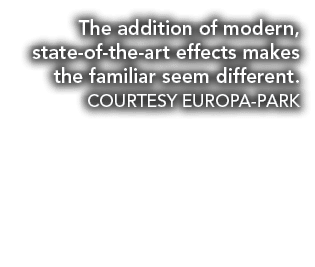 The addition of modern, state of the art effects makes the familiar seem different. COURTESY EUROPA PARK