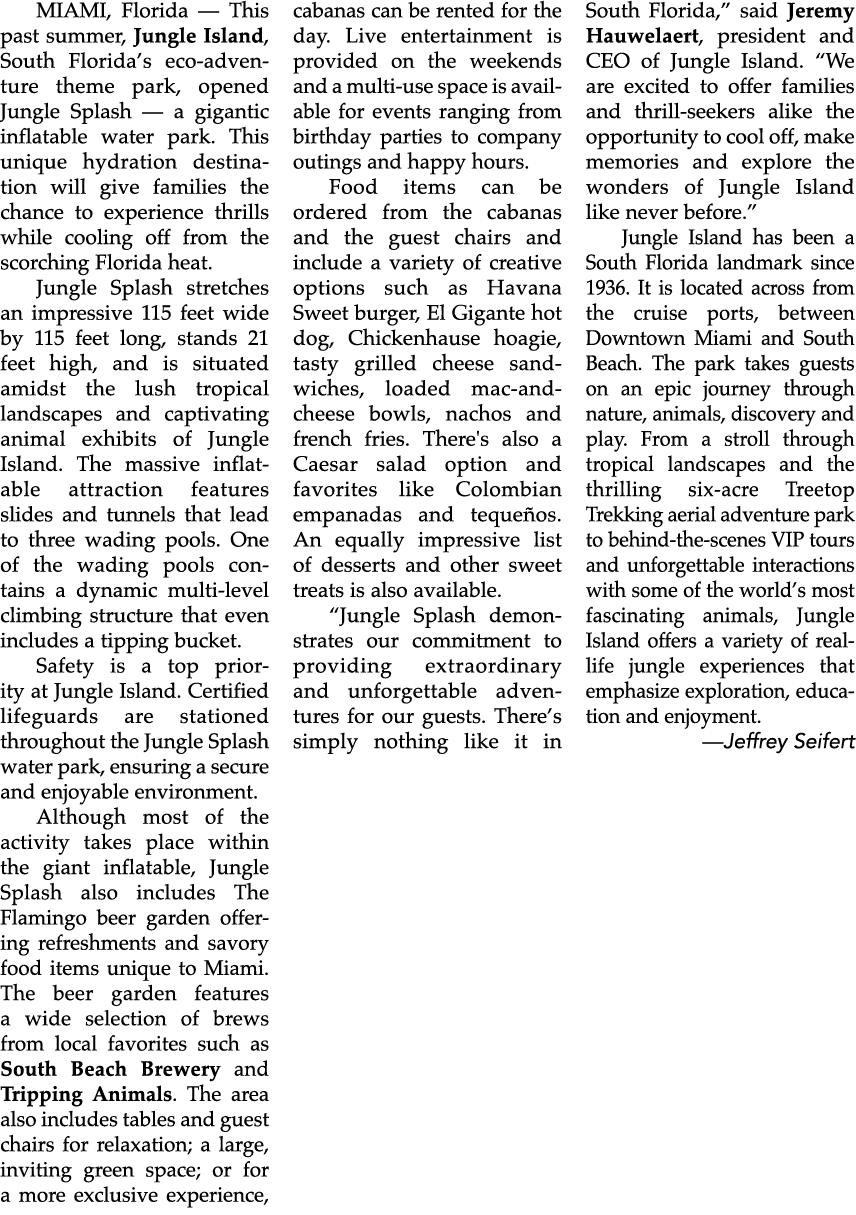 MIAMI, Florida — This past summer, Jungle Island, South Florida’s eco adventure theme park, opened Jungle Splash — a ...