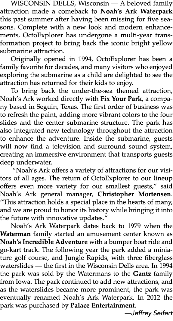 WISCONSIN DELLS, Wisconsin — A beloved family attraction made a comeback to Noah’s Ark Waterpark this past summer aft...