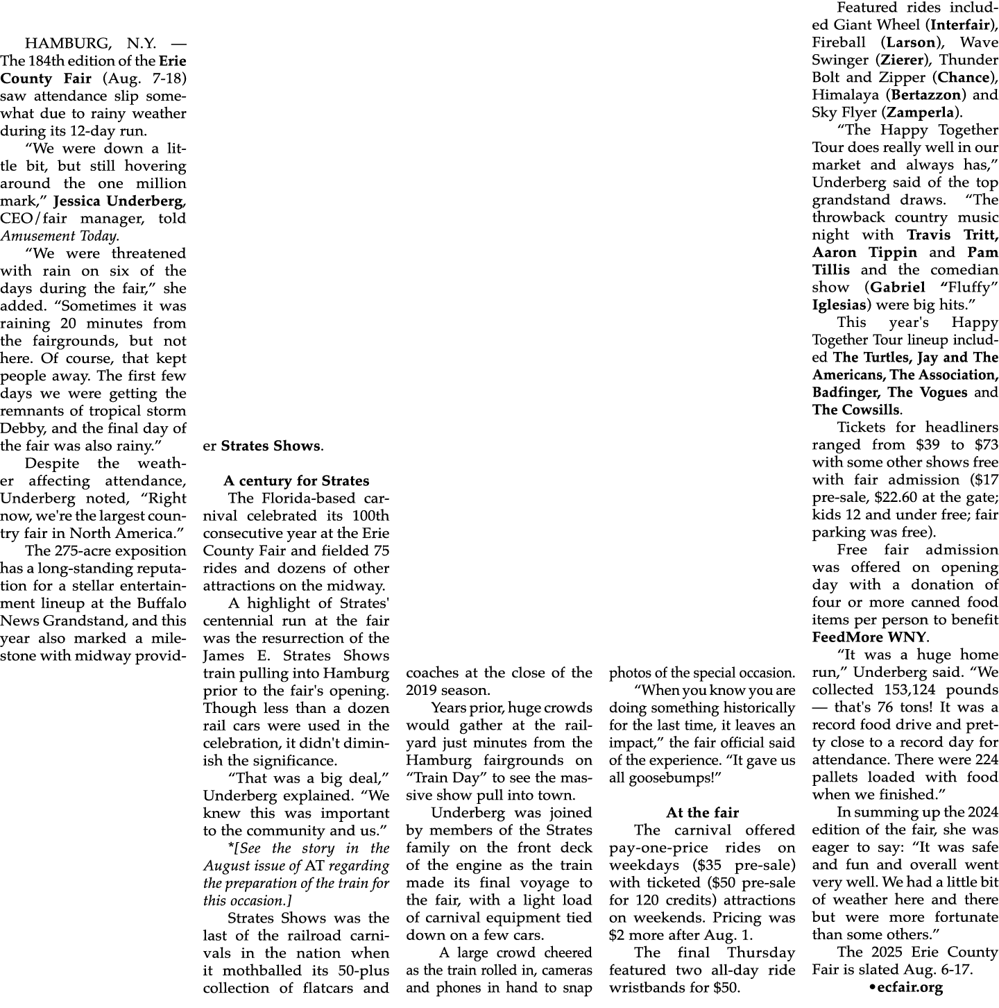HAMBURG, N.Y. — The 184th edition of the Erie County Fair (Aug. 7 18) saw attendance slip somewhat due to rainy weath...