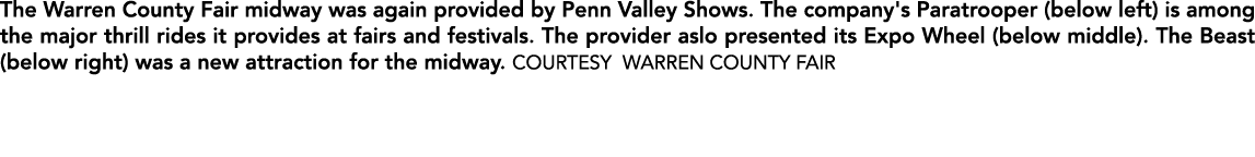 The Warren County Fair midway was again provided by Penn Valley Shows. The company's Paratrooper (below left) is amon...