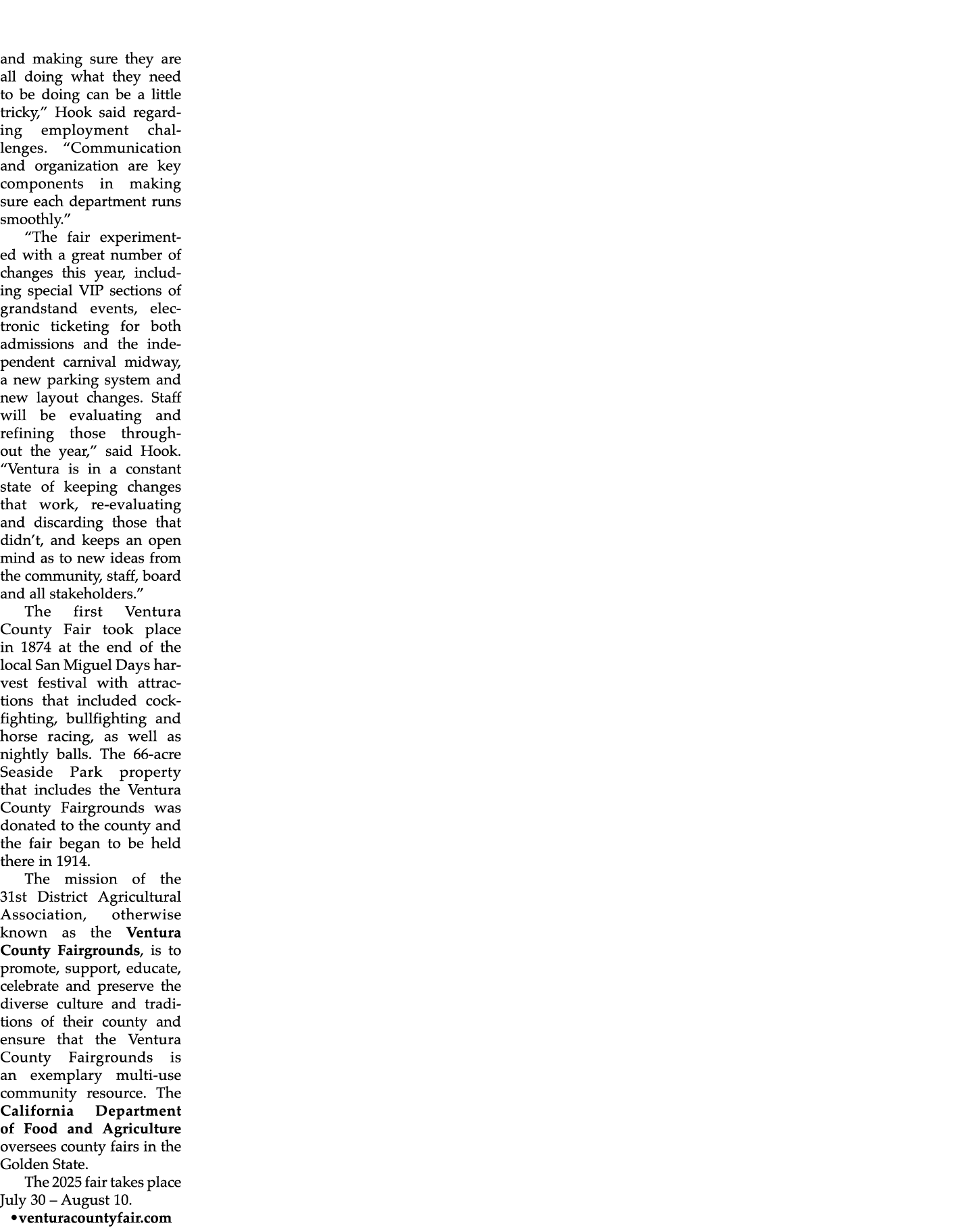 and making sure they are all doing what they need to be doing can be a little tricky,” Hook said regarding employment...
