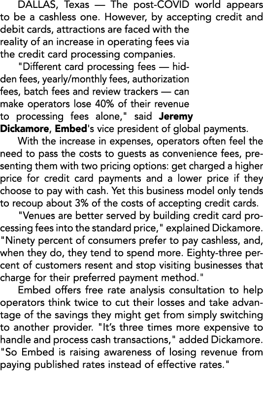 DALLAS, Texas — The post COVID world appears to be a cashless one. However, by accepting credit and debit cards, attr...