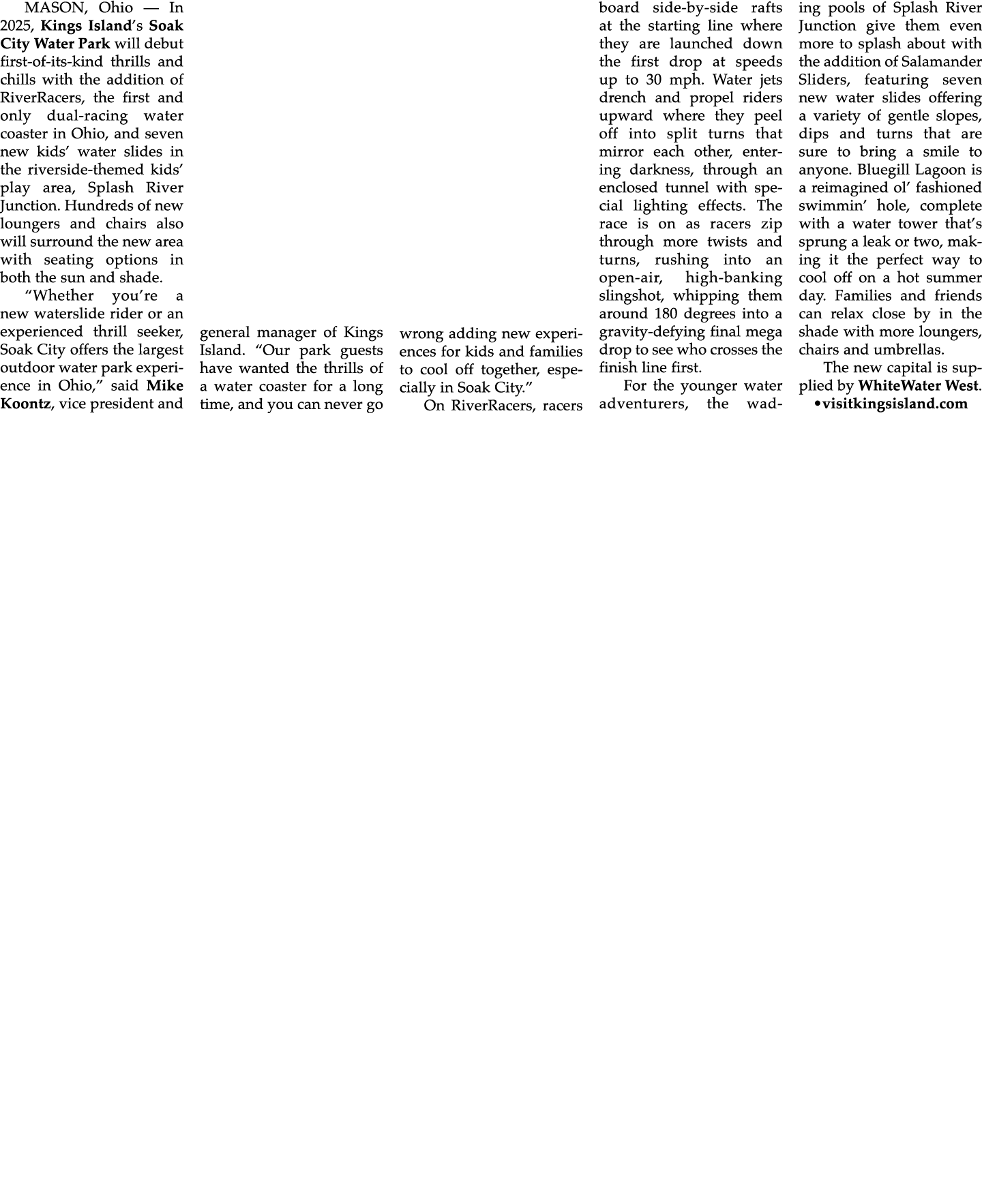 MASON, Ohio — In 2025, Kings Island’s Soak City Water Park will debut first of its kind thrills and chills with the a...