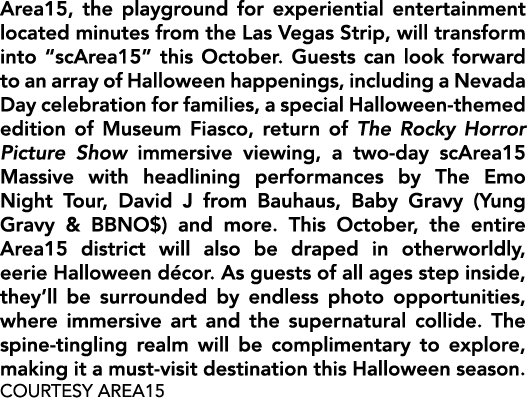 Area15, the playground for experiential entertainment located minutes from the Las Vegas Strip, will transform into “...