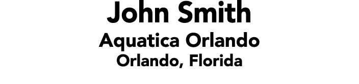 John Smith Aquatica Orlando Orlando, Florida 