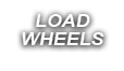 LOAD WHEELS