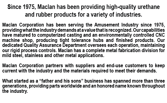 Since 1975, Maclan has been providing high quality urethane and rubber products for a variety of industries. Maclan C...